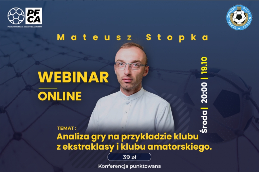 Zapraszamy na webinar z Mateuszem Stopką