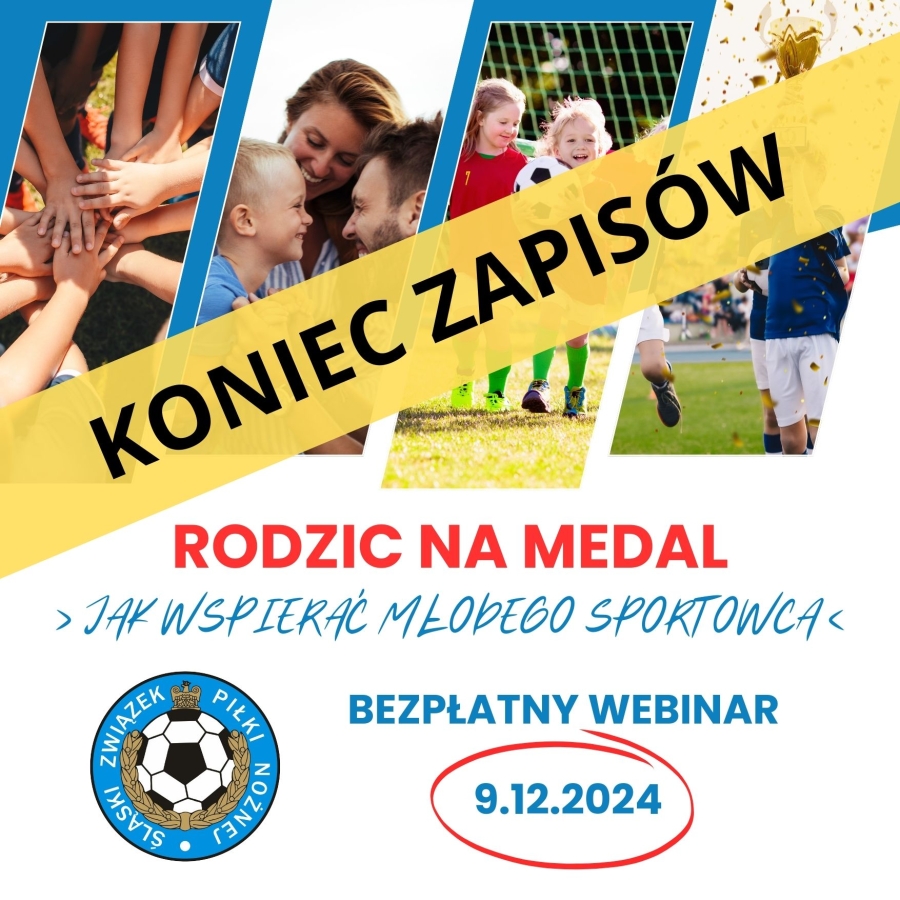 Zapisy na webinar &quot;Rodzic na medal&quot; zakończone