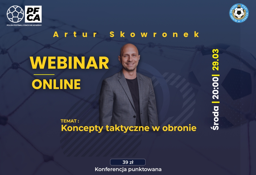 Zapraszamy na webinar z Arturem Skowronkiem