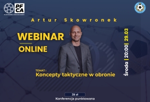 Zapraszamy na webinar z Arturem Skowronkiem