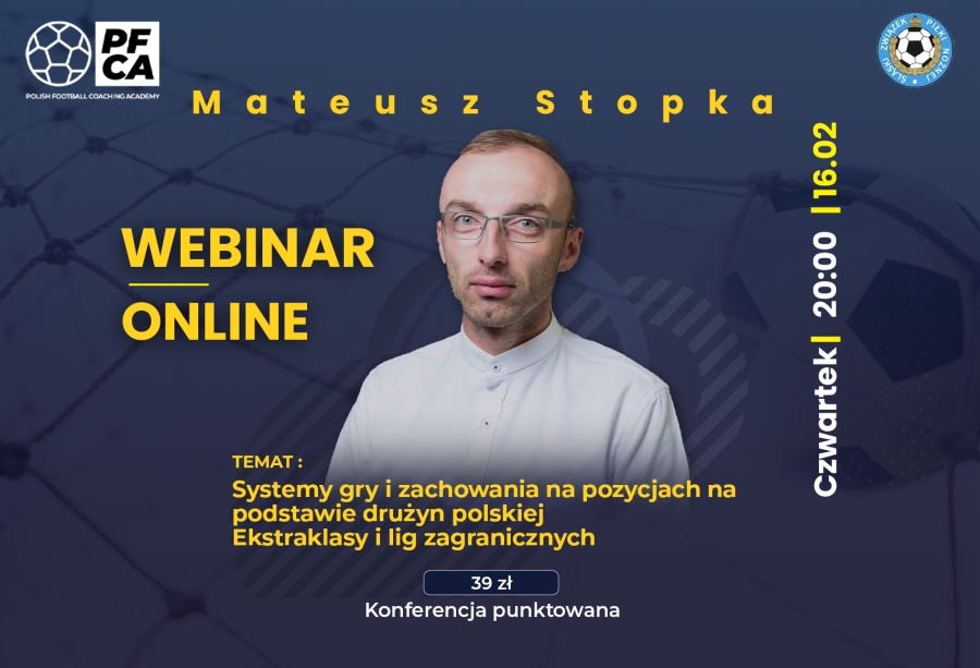 Zapraszamy na webinar z Mateuszem Stopką