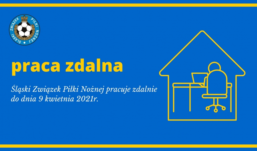 Uwaga! Do 9 kwietnia Śląski Związek Piłki Nożnej będzie pracował zdalnie